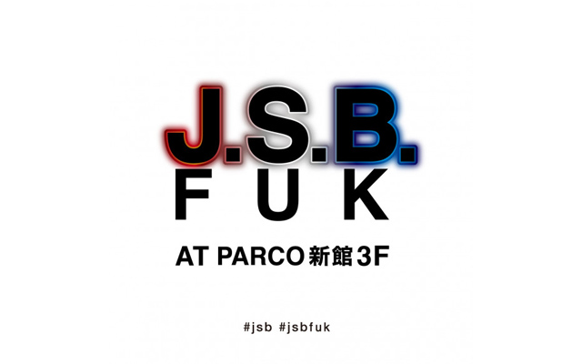 福岡パルコに J S B Fuk Popup Store 期間限定オープン
