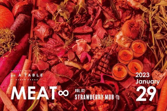 肉×苺が食べ放題、果実のフレッシュな甘みと肉汁のマリアージュが大人女子を魅了する「MEAT infinity strawberry mob」開催