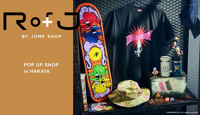 JUMP SHOPが手がける「RofJ BY JUMP SHOP」がアミュプラザ博多に福岡初上陸